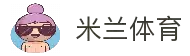 米兰体育（中文）官方网站_MILAN
